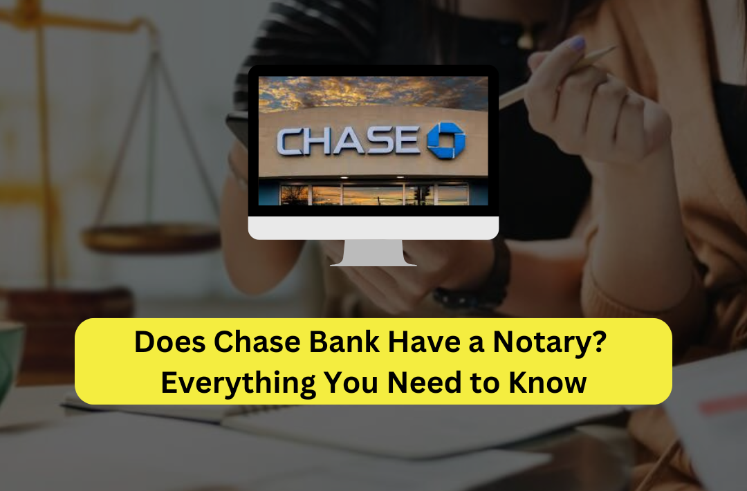 Does Chase Bank Have a Notary