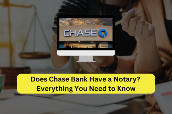 Does Chase Bank Have a Notary
