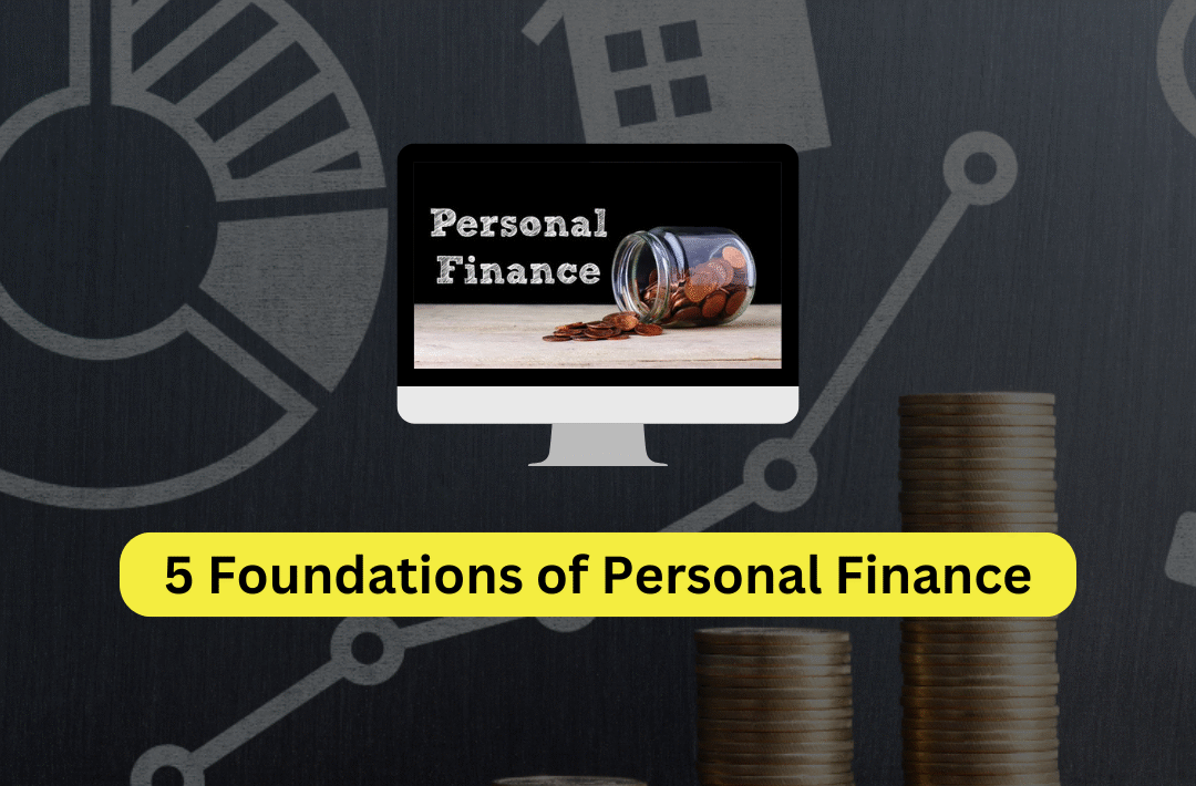 5 foundations of personal finance​