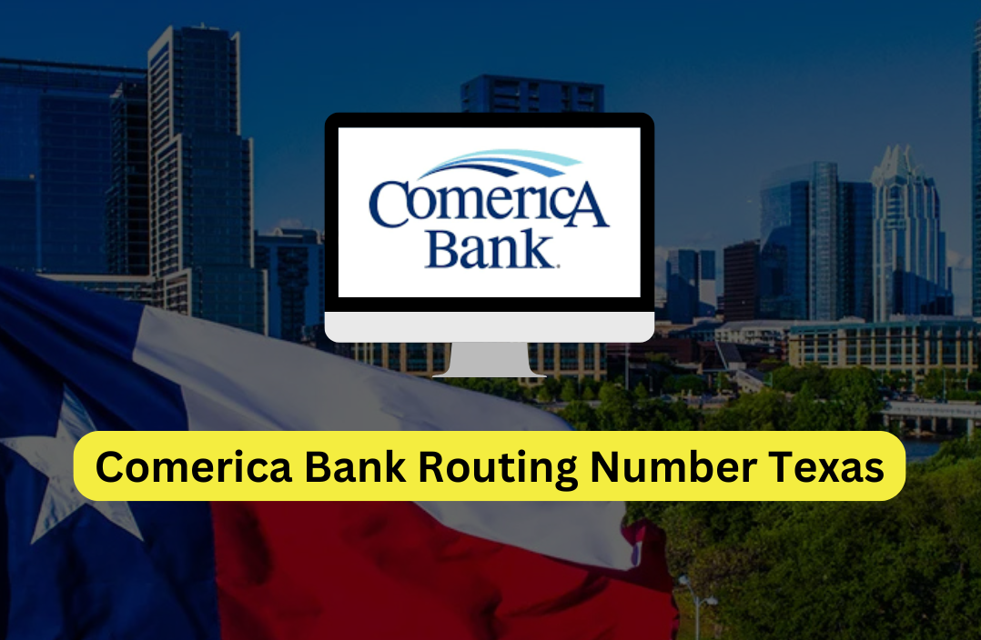 comerica bank routing number texas​